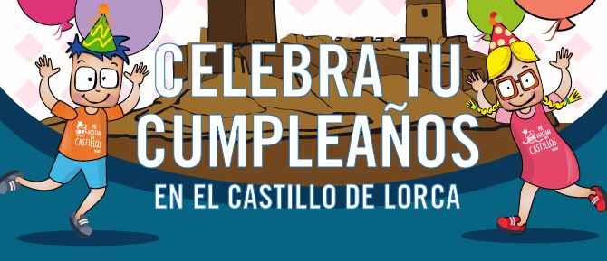 Celebra tu cumpleaos en el Castillo de Lorca